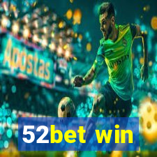 52bet win